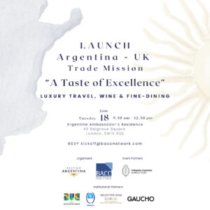 A Taste of Excellence» Luxury Travel, Wine & Fine-Dining. Argentina-Reino Unido 2024