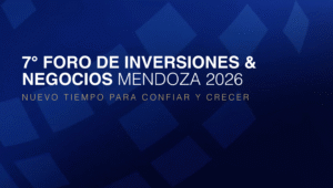 Agenda 7° Foro de Inversiones de Mendoza: capital, innovación y desarrollo productivo